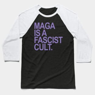 Maga is a Fascist Cult - Lavender Baseball T-Shirt